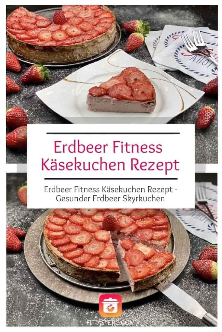 Erdbeer Fitness Käsekuchen Rezept - Gesunder Erdbeer Skyrkuchen