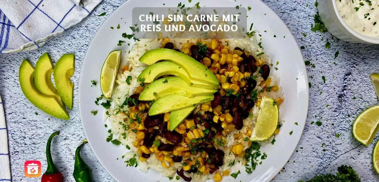 Chili sin Carne mit Reis – Reis mit gebackenen Bohnen & Mais