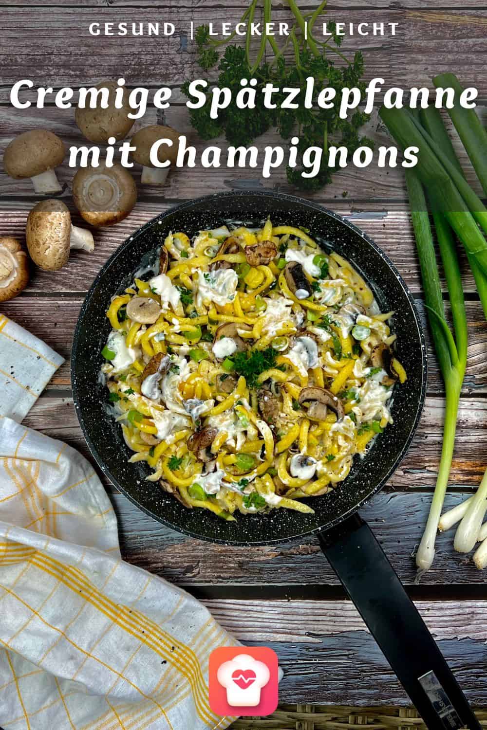 Cremige Spätzlepfanne mit Champignons
