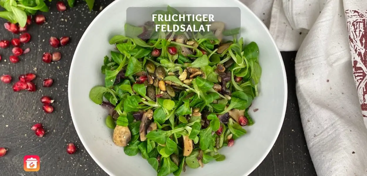 Fruchtiger Feldsalat – Gesund und leichtes Salat Rezept