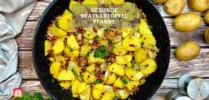 Gesunde Bratkartoffelpfanne Kalorienarm und einfach zubereitet Gesunde Bratkartoffelpfanne - Kalorienarm und einfach zubereitet