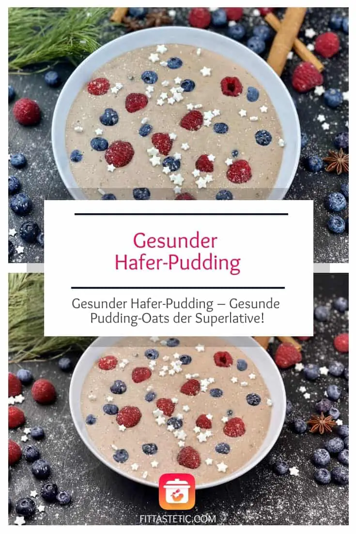 Gesunder Hafer Pudding - Gesundes Pudding-Oats Rezept der Superlative!