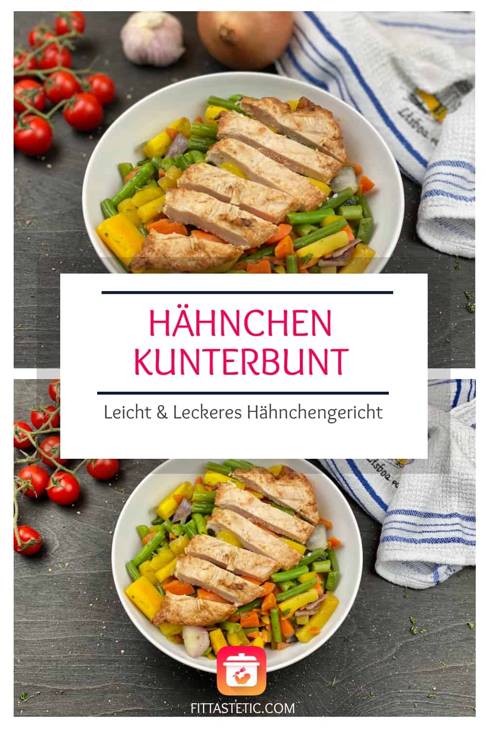 Leicht & Leckeres Hähnchengericht: Hähnchen Kunterbunt