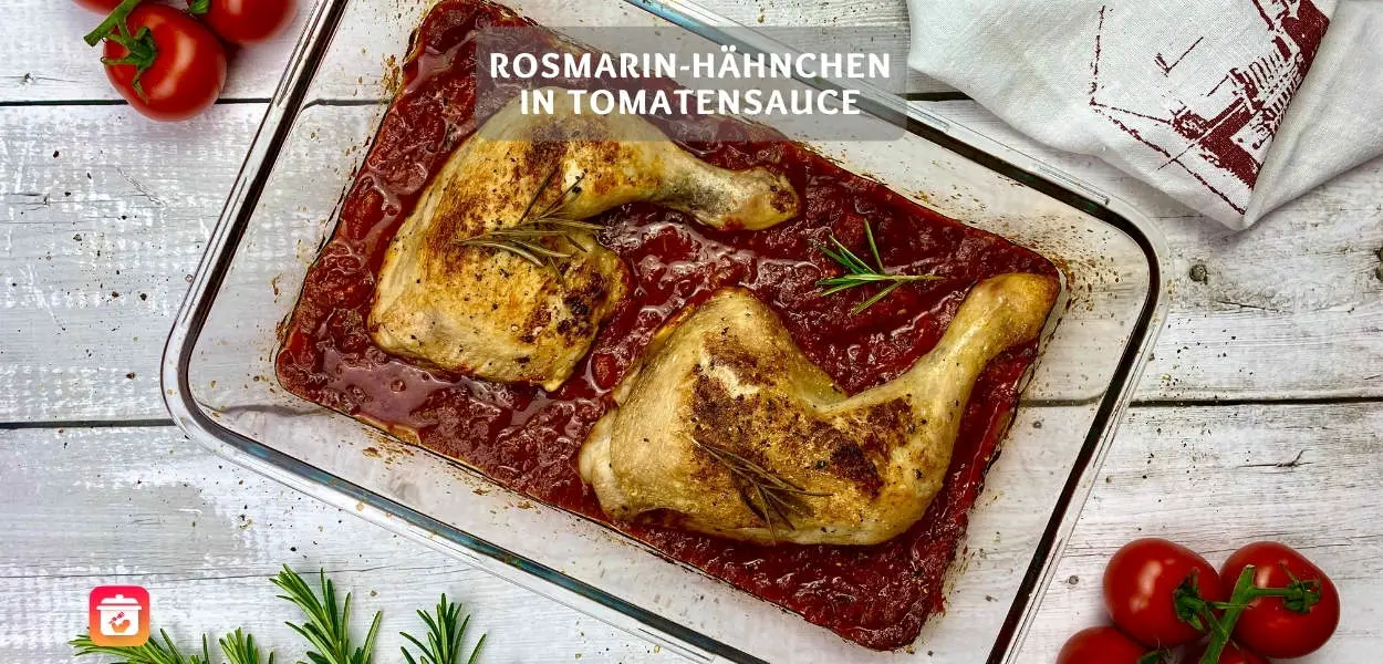 Rosmarin-Hähnchen in Tomatensauce – Mediterrane Hähnchenkeulen