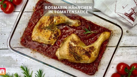 Rosmarin-Hähnchen in Tomatensauce - Mediterrane Hähnchenkeulen
