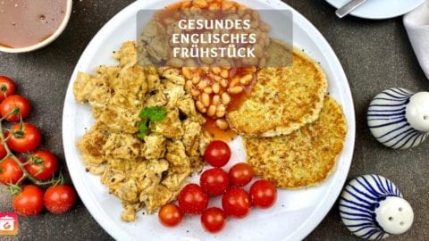 Gesundes Englisches Frühstück - Rezepte für ein gesundes Englisch Breakfast