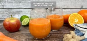 Gesunder Karotten-Ingwer-Smoothie mit Apfel und Limette