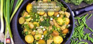 Kartoffel-Gemüsepfanne – Kartoffelpfanne mit Putenfleisch, Bohnen und Frühlingszwiebel