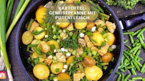 Kartoffel-Gemüsepfanne - Kartoffelpfanne mit Putenfleisch, Bohnen und Frühlingszwiebel
