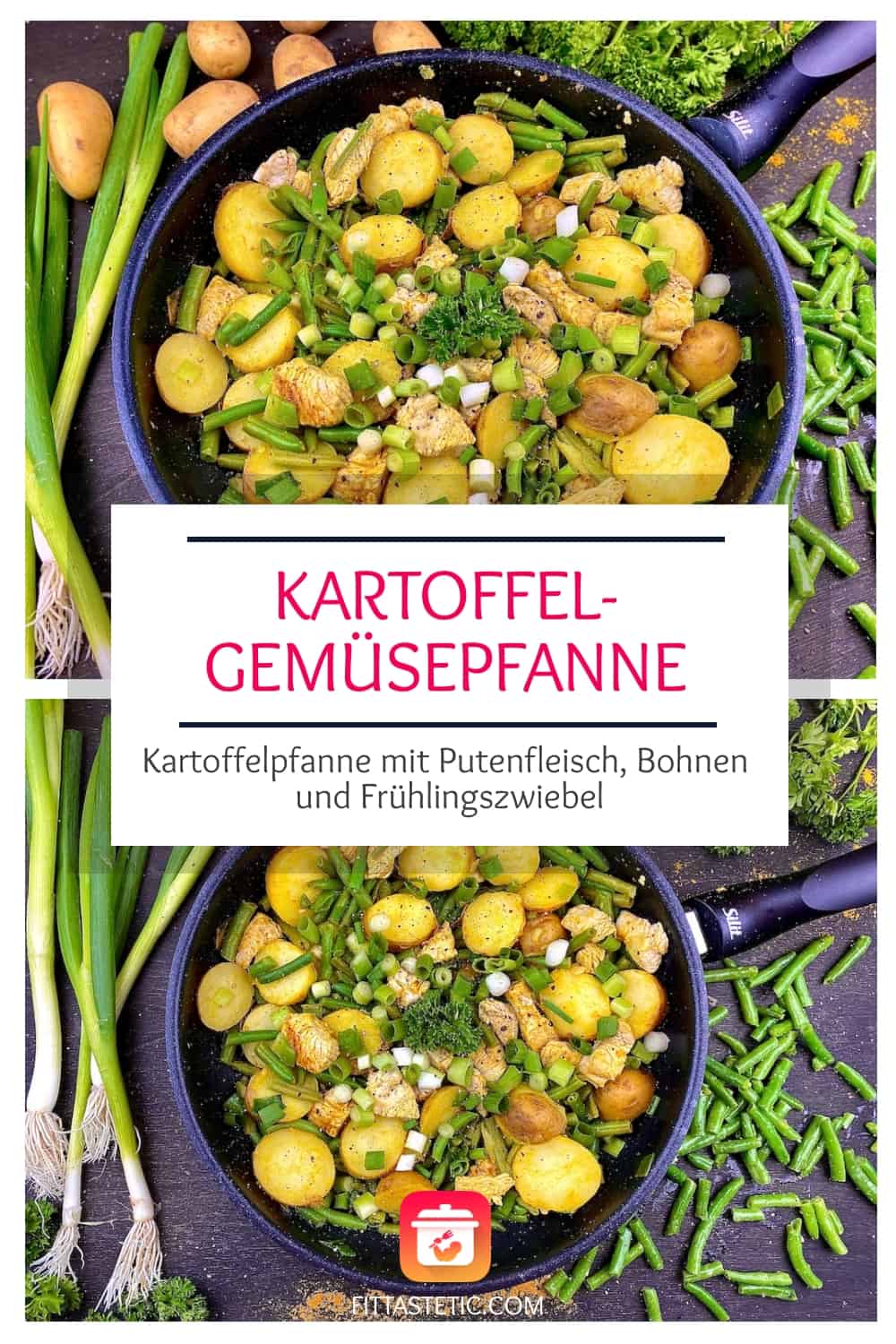 Kartoffel-Gemüsepfanne - Kartoffelpfanne mit Putenfleisch, Bohnen und Frühlingszwiebel