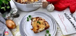 Leicht und gesundes Lasagne Rezept