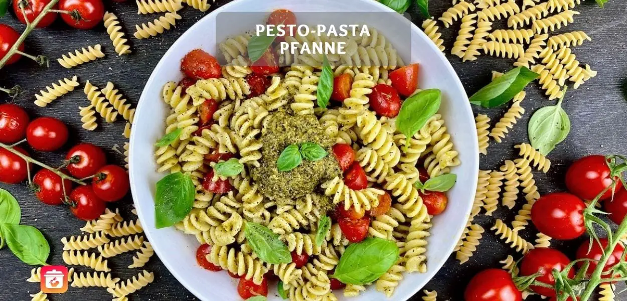 Pesto-Pasta-Pfanne – Schnelles Nudeln mit Pesto Rezept