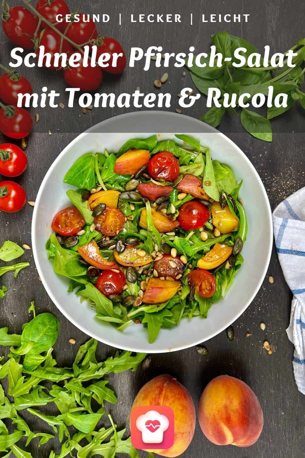 Schneller Pfirsich-Salat mit Tomaten und Rucola