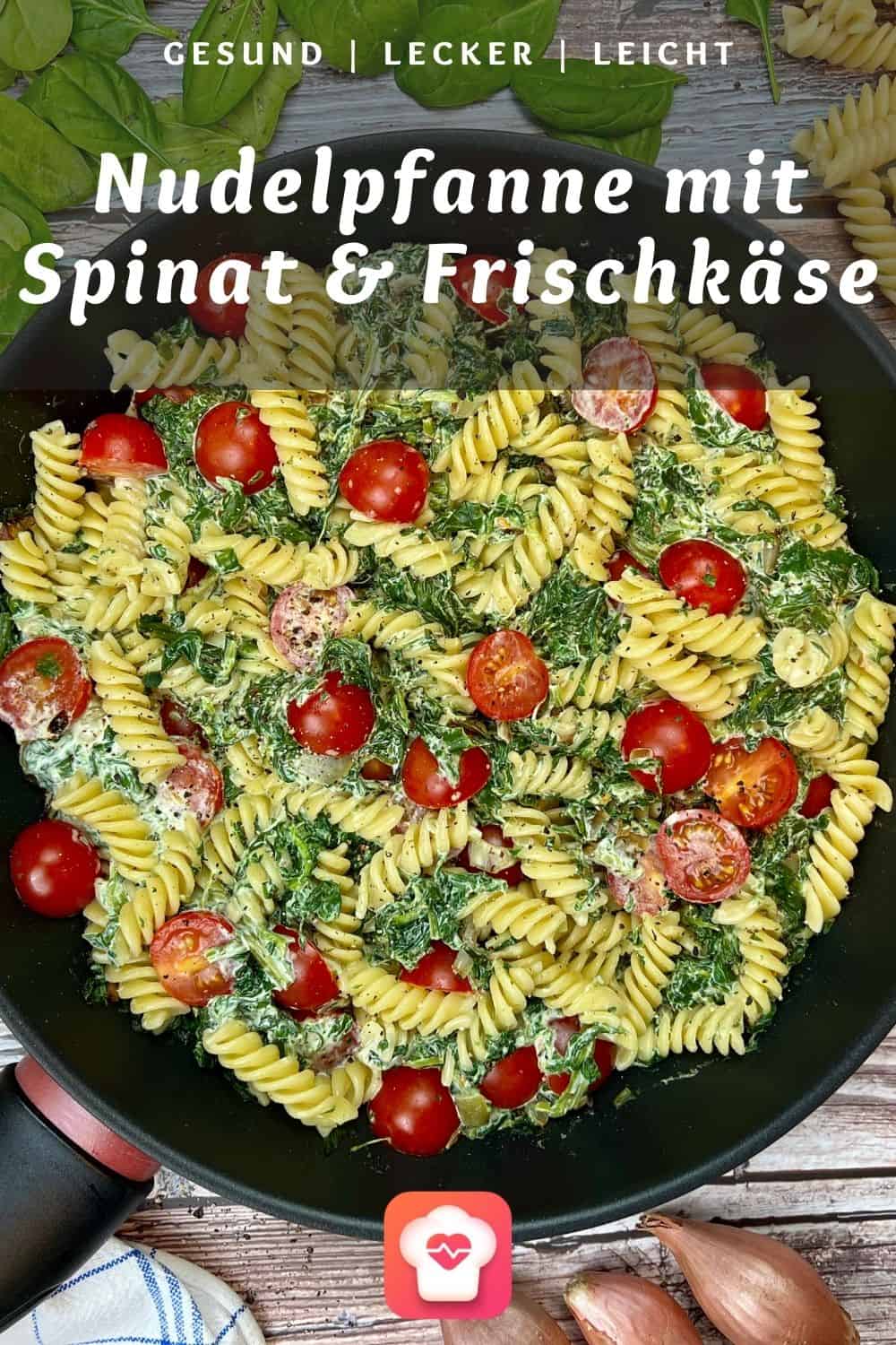 Nudelpfanne mit Spinat und Frischkäse - Gesund und lecker