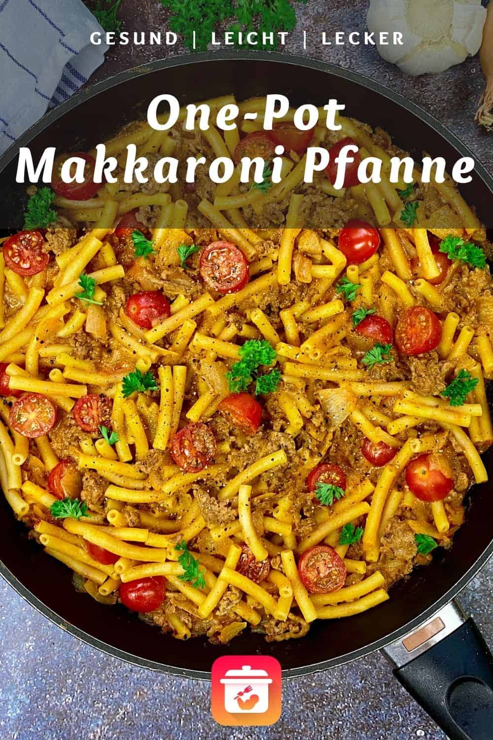 One-Pot Makkaroni Pfanne - Gesund und lecker