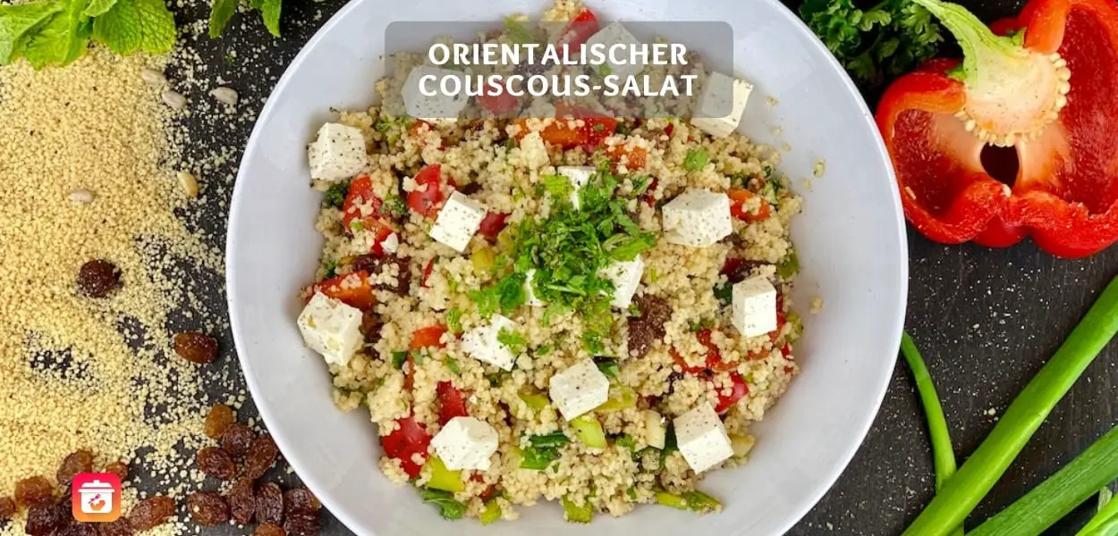Orientalischer Couscous-Salat – Gesundes Salat Rezept