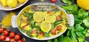 Orientalischer Ofenfisch auf Spinat - Gesunder Ofenfisch