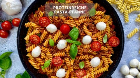 Proteinreiche Pasta-Pfanne - Pasta mit frischen Tomaten und Mozzarella