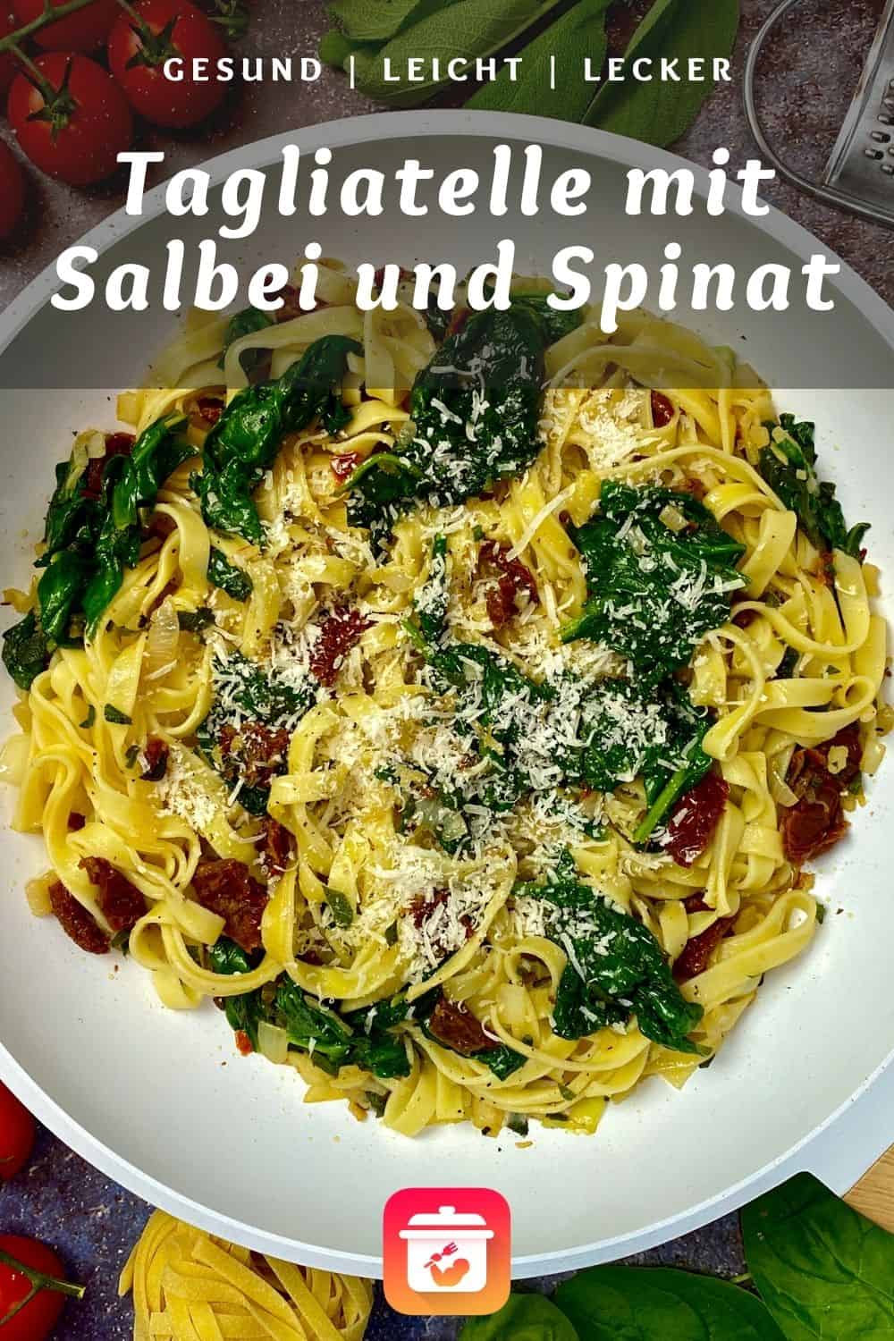 Tagliatelle mit Salbei und Spinat - Salbei-Pasta Rezept