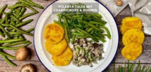 Polenta Taler mit Champignons und Bohnen