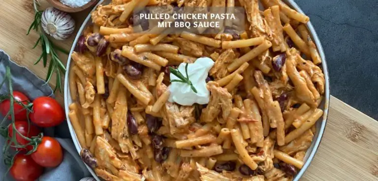 Pulled Chicken Pasta mit BBQ Sauce – Zartes BBQ Hähnchen