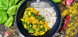 Fisch Curry mit Reis – Gesundes Curry mit Reis und Spinat
