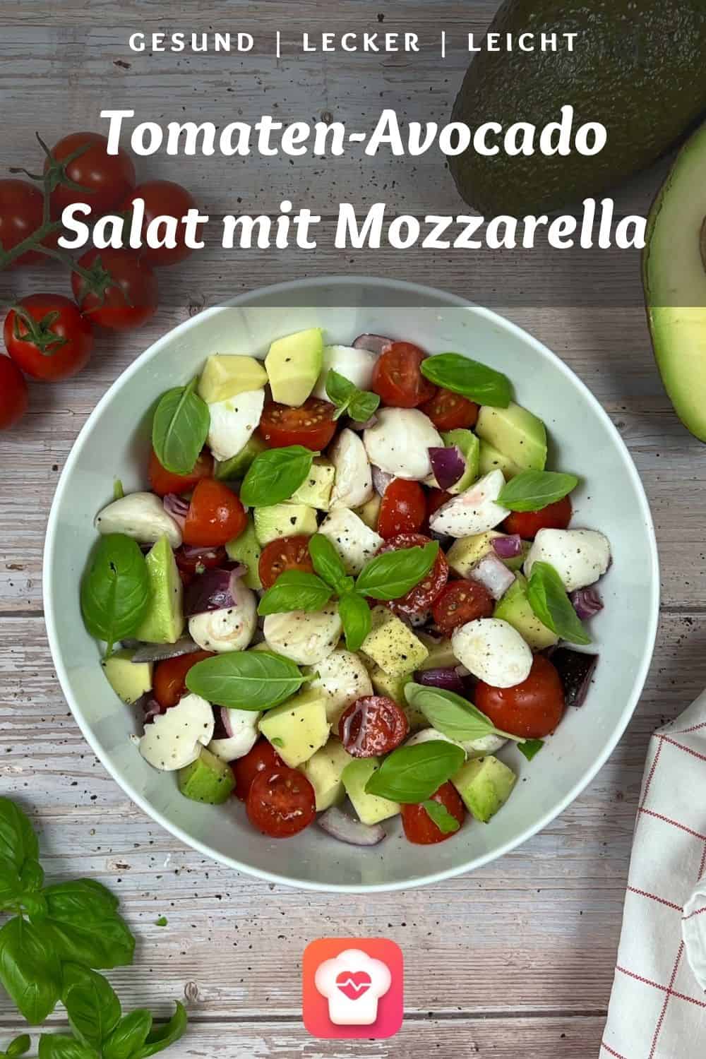 Tomaten-Avocado Salat mit Mozzarella - Schnell und einfach