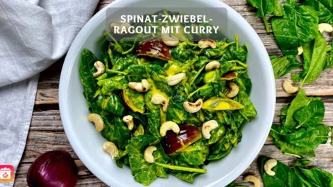 Spinat-Zwiebel-Ragout mit Curry  - Gesundes Spinat Rezept