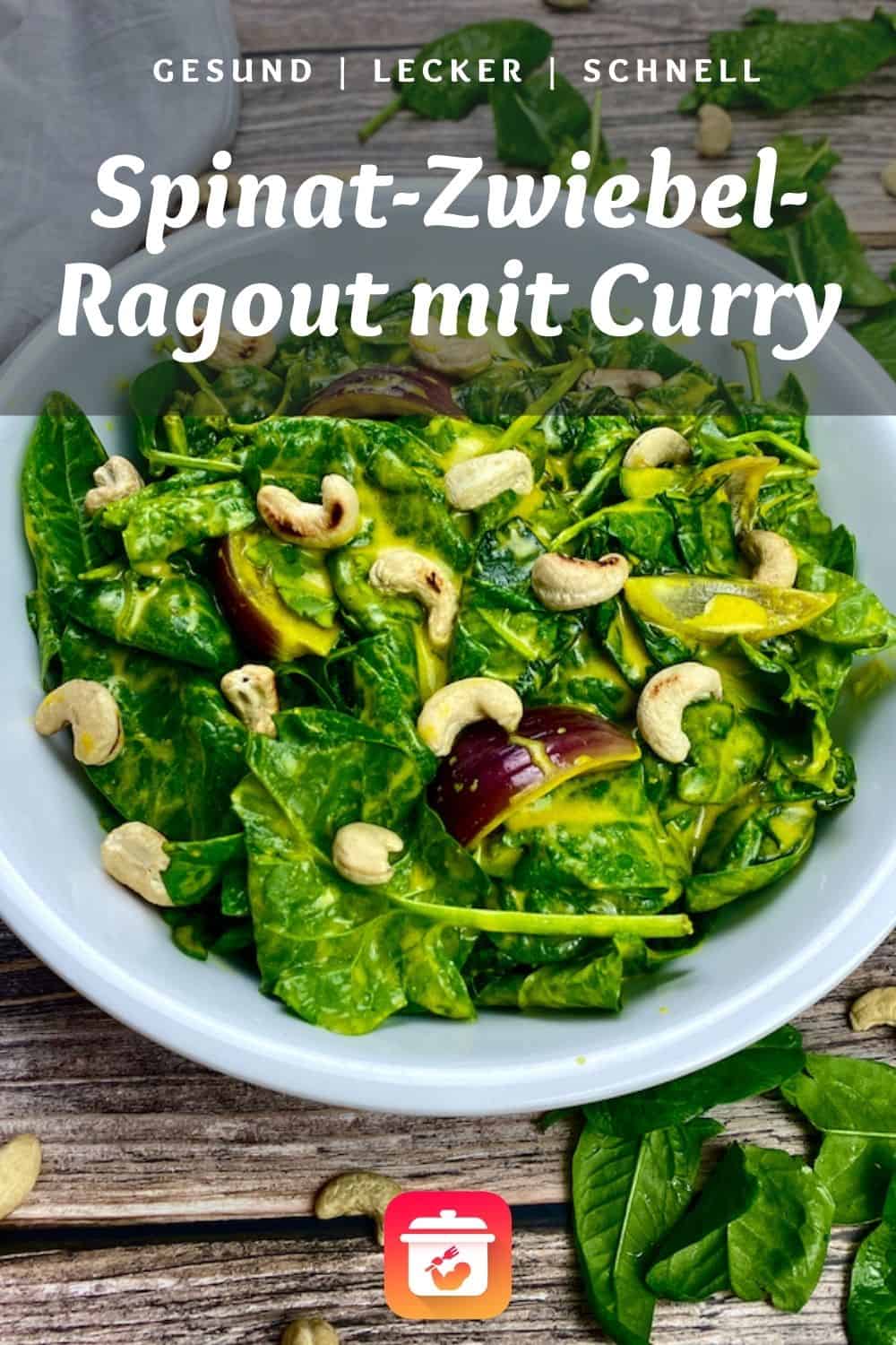 Spinat-Zwiebel-Ragout mit Curry  - Gesundes Spinat Rezept