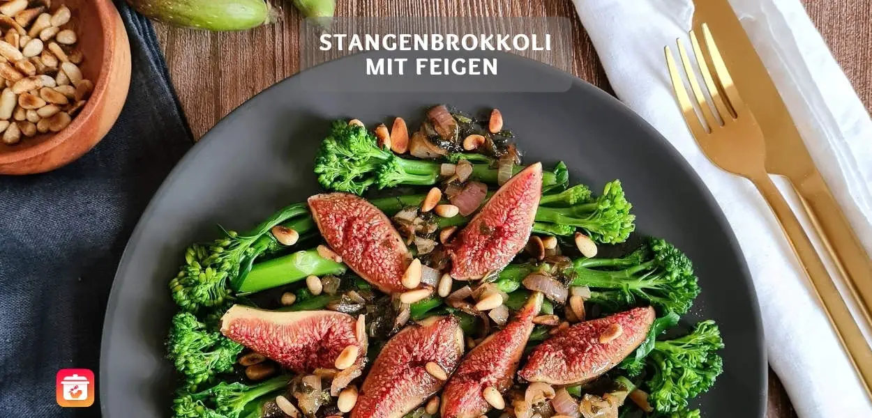 Stangenbrokkoli mit gebackenen Feigen – Veganes Lunch Rezept