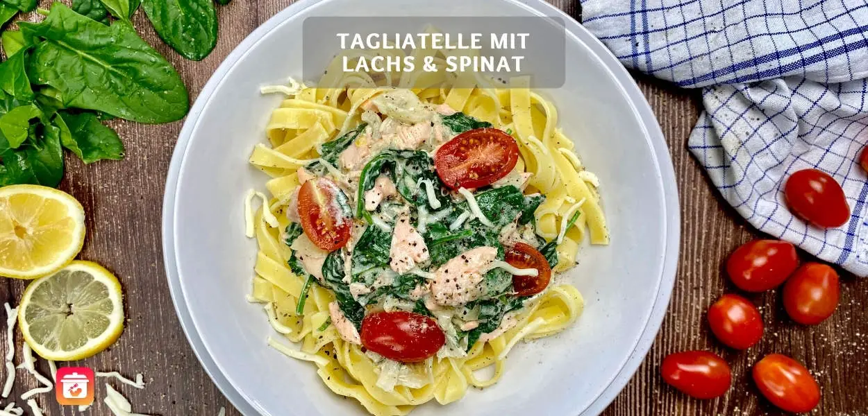 Tagliatelle mit Lachs – Pasta mit Lachs-Spinat-Frischkäsesauce