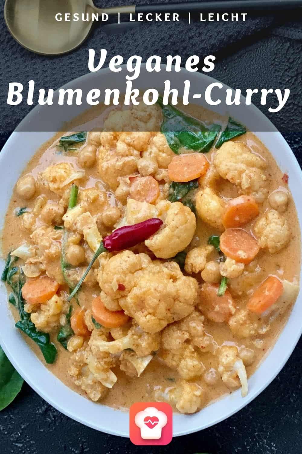 Veganes Blumenkohl-Curry mit Spinat, Kichererbsen & Karotten