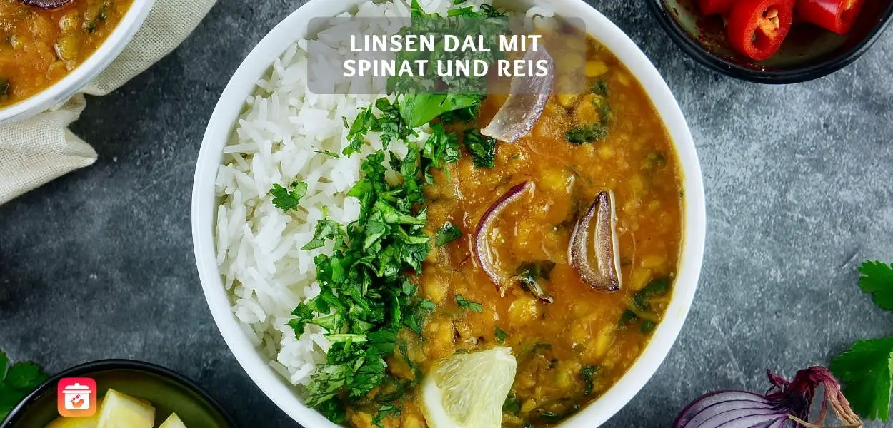 Linsen Dal mit Spinat und Reis – Veganes Dal Palak