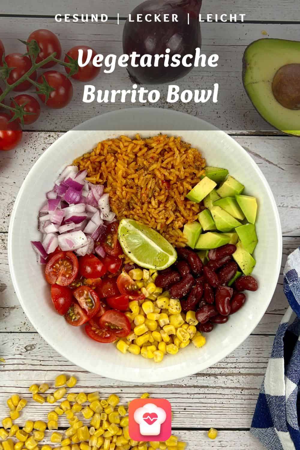 Vegetarische Burrito Bowl - Einfach & lecker