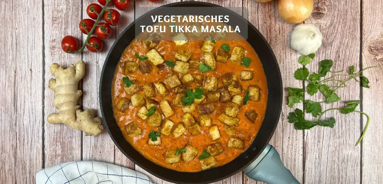 Vegetarische Tofu Tikka Masala