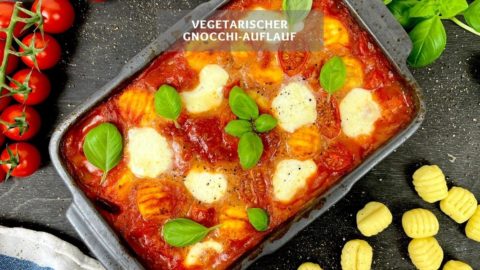 Vegetarischer Gnocchi-Auflauf - Leichter Auflauf mit Gnocchi und Tomaten
