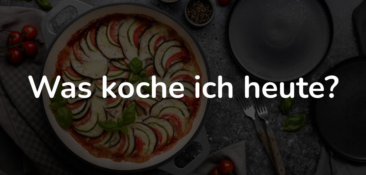 Was koche ich heute Titelbild Was koche ich heute Titelbild