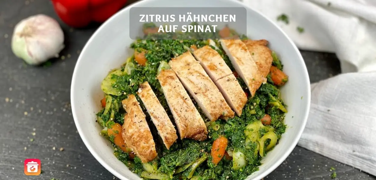 Zitrus Hähnchen auf Spinat – Spinat mit Hähnchen Low-Carb Rezept