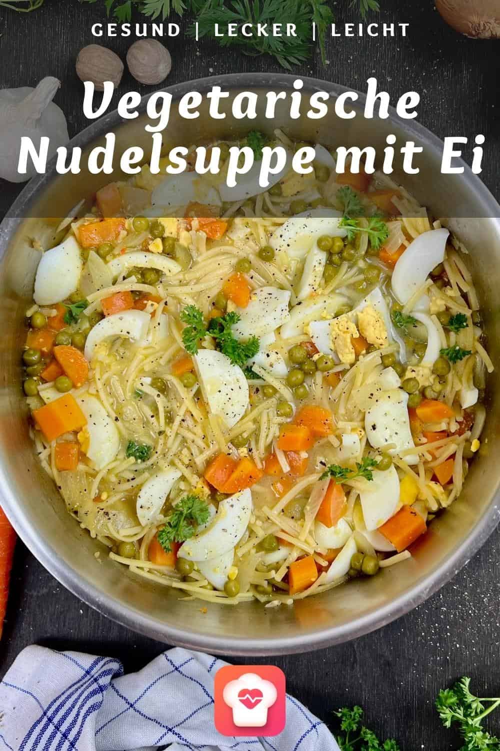 Vegetarische Nudelsuppe mit Ei - Vegetarische Alternative zur Hühnersuppe