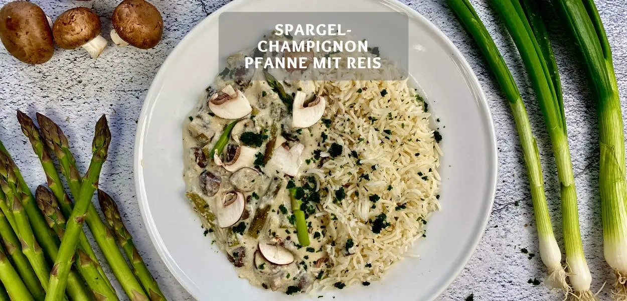 Spargel-Champignon-Pfanne mit Reis – Schnell & Lecker